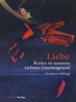 cover image of Liebe--Reifen in unseren tiefsten Daseinsgrund